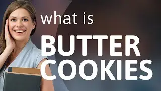 Butter Cookies: A Sweet Journey into English Vocabulary