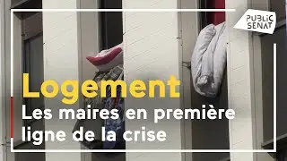 Crise du logement : les maires en première ligne
