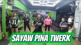 SAYAW PINA TWERK BUDOTS REMIX / DANCE FITNESS GROUP WORKOUT 