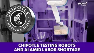 Chipotle testing robots and AI amid worker shortage