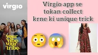 Virgio app से टोकन कलेक्ट करने की unique ट्रिक || #virgio #virgioapp