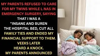 My Parents Refused To Care For My Twins During My Surgery-Their Faces When Grandpa SpokePriceless