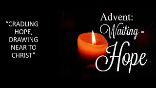 Cradling Hope, Drawing Near To Christ