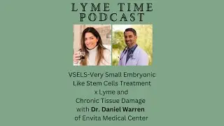 VSELS therapy and Lyme with Dr. Daniel Warren of Envita Medical Center