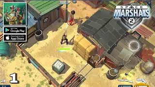 Space Marshals 2 - Gameplay Walkthrough Part 1 - Mission 1 & 2 (Android/iOS)
