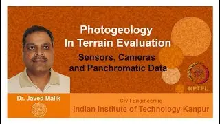 Lecture - 8 :  Sensors, Cameras and Panchromatic Data