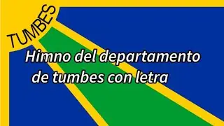 Himno de Tumbes con letra