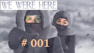 We Were Here mit RainbirdLP # 1 von 3 - Rain the Brain und Lizzy f&uuml;rs Grobe