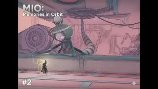 MIO: Memories in Orbit  ➤ Прохождение.  ➤  ЧАСТЬ 2