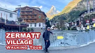 Zermatt Village Walking Tour SWITZERLAND