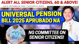 ✅ UNIVERSAL PESION BILL 2025 APROBADO NA NG COMMITTE ON SENIOR CITIZENS! TO ALL SENIORS, 60 & ABOVE!