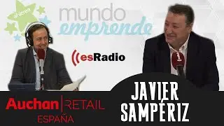 🏢🏢  AUCHAN RETAIL ESPA&Ntilde;A grupo L&Iacute;DER en franquicias de SUPERMERCADOS ⬆⬆ [Entrevista Javier Samp&eacute;riz]