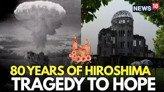 LIVE: Japan Honors Victims On 80th Hiroshima Nagasaki Bombing Anniversary | World War 2 | N18G