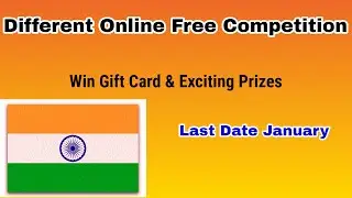 Online Free 18 Different Competitions/ Republic Day Contest/ Win Certificate, Gift Card, etc.