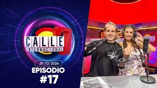 Calle 7 - Internacional | Cap. 17 | 29/10/2024