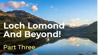 3. Scenic drive to Loch Lomond and the Trossachs