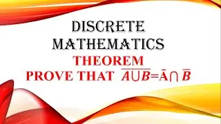 Theorem on Set Theory (Discrete Mathematics)