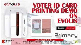 Voter ID Card Printer | Evolis Primacy | EPIC Card | Dual Side Printer | Kampus Care
