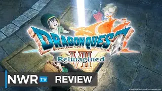 Dragon Quest 7 Reimagined (Switch 2) Review - NWRTV