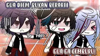 Last Part🌷✨Gua Diem Bukan Berarti Gua Ga Cemburu! || Gacha Life Indonesia🇮🇩|| Glmm by dita