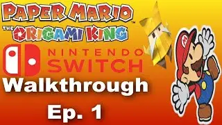 Прибытие на фестиваль оригами (прохождение игры Paper Mario: The Origami King Switch), эпизод 1
