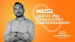 MS App #41: &iquest;Qu&eacute; es una federaci&oacute;n y confederaci&oacute;n?