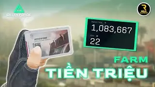 LÀM GIÀU tại map Zero Dam | Delta Force