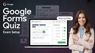 How to Create an Exam or Quiz in Google Forms (Step-by-Step Guide)