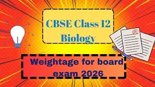 🎯 CBSE Class 12 Biology | Board Exam | Chapter Wise Weightage 2026 💥
