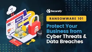 Ransomware Attacks: How to Protect, Prevent, and Recover | Securafy