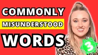 Commonly Misunderstood Words | Part 3 | Learn English Online | English Teacher