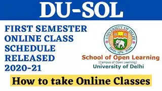 DU SOL 1st Sem Online Class Schedule Released 2020-21 | How to take Online Classes | SOL Reporter
