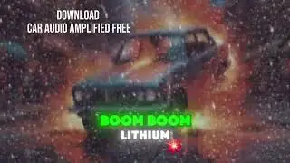 Car Audio Amplified - Boom Boom Lithium | Car Test Music| No Copyright Music