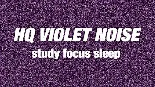 Violet Noise (Ultra Stereo) Sound for better focus!