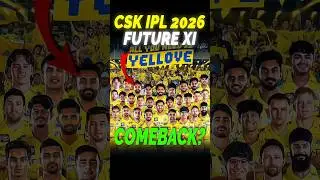 CSK IPL 2026 FUTURE XI🥶