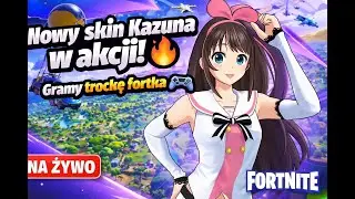 Nowy skin Kizuna w akcji! 🔥 Gramy trochę fortka 🎮 | #reklama #EpicPartner