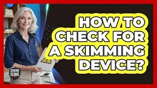 How To Check For A Skimming Device?