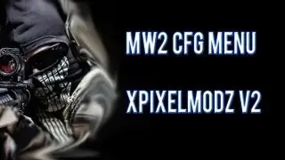 MW2 CFG Menu - xPixelModz v2