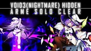 【Grand Chase Classic】 Arme - Void3(Nightmare) 4F Solo Clear