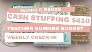 Cash Stuffing $410 | Teacher Summer Budget | Weekly Check In |