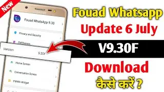 fouad whatsapp update kaise kare| fouad whatsapp download link | July New Update Version 9.30F