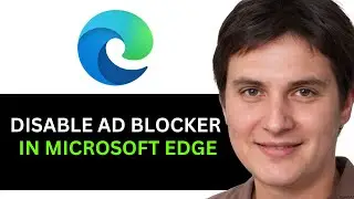 How To EASILY Disable Ad Blocker In Microsoft Edge (Quick and Easy)