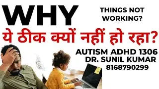 AUTISM ADHD 1306, Why therapy is not working? How can autism be cured?