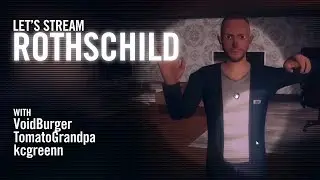 Let's Stream Rothschild: The Sheep Will Wake