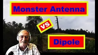 MONSTER ANTENNA vs DIPOLE - ZL3SV Antenna Comparisons