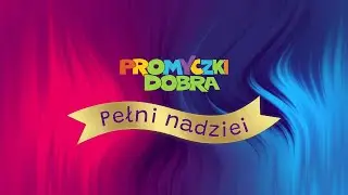 Pełni nadziei - Promyczki Dobra (piosenka na roraty 2025)