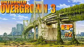 OVERGROWN 3 (EP.2): Unturned Adventures with Dumb & Dumber