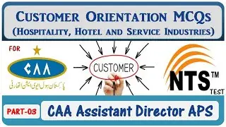 CUSTOMER ORIENTATION (HOSPITALITY, HOTEL & SERVICE INDUSTRIES) MCQs | FOR AD APS | PART-03