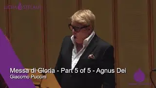 Messa di Gloria (Giacomo Puccini) Part 5 of 5: Agnus Dei