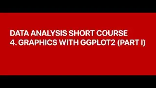 Graphics with ggplot2 | Part 1 (19:32)